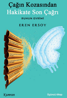 Çağın Kozasından Hakikate Son Çağrı & Ruhun Evrimi