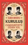 Kuruluş &amp; Cumhuriyet'e Giden Yol