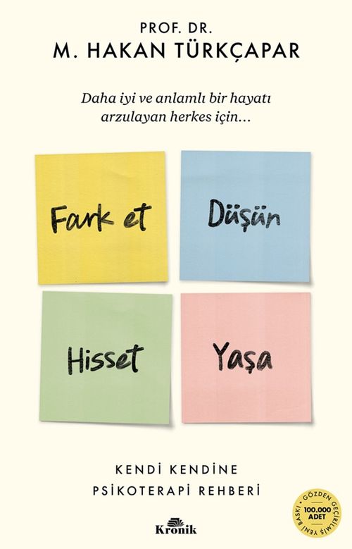 Fark Et Düşün Hisset Yaşa & Kendi Kendine Psikoterapi Rehberi