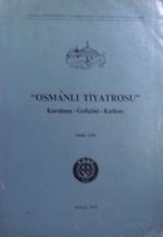 Osmanlı Tiyatrosu Kuruluşu Gelişimi Katkısı / 41-D-22