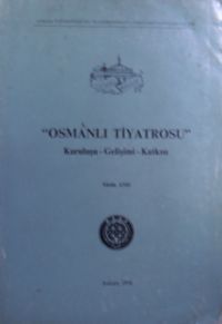 Osmanlı Tiyatrosu Kuruluşu Gelişimi Katkısı / 41-D-22