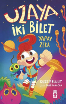 Uzaya İki Bilet – Yapay Zeka