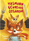 Tasmanın Ucundaki Özgürlük