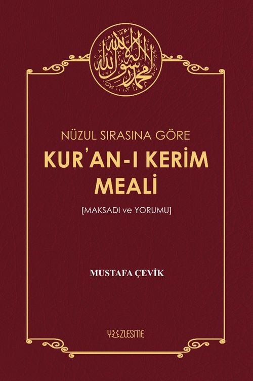 Nüzul Sırasına Göre Kur'an-ı Kerim Meali (Maksadı ve Yorumu)