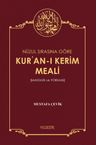 Nüzul Sırasına Göre Kur'an-ı Kerim Meali (Maksadı ve Yorumu)