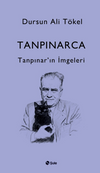 Tanpınarca - Tanpınar&rsquo;in İmgeleri