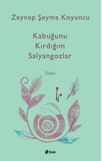 Kabuğunu Kırdiğım Salyangozlar