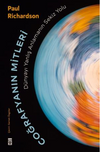 Coğrafyanın Mitleri: D&uuml;nyayı Yanlış Anlamanın Sekiz Yolu