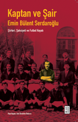 Kaptan ve Şair & Emin Bülent Serdaroğlu Şiirleri, Şahsiyeti ve Futbol Hayatı