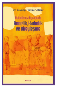 Psikodrama Aynasında Annelik, Kadınlık ve Bireyleşme 