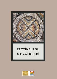 Zeytinburnu Mozaikleri Sempozyum Bildirileri