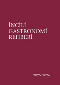İncili Gastronomi Rehberi 2025 - 2026