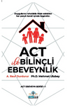 Act İle Bilin&ccedil;li Ebeveynlik