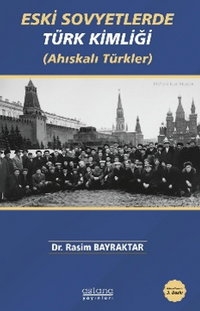 Eski Sovyetlerde Türk Kimliği (Ahıskalı Türkler)