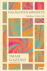 Dalaletten Hidayete – Hakikate Giden Yol