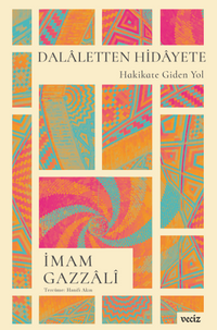 Dalaletten Hidayete – Hakikate Giden Yol