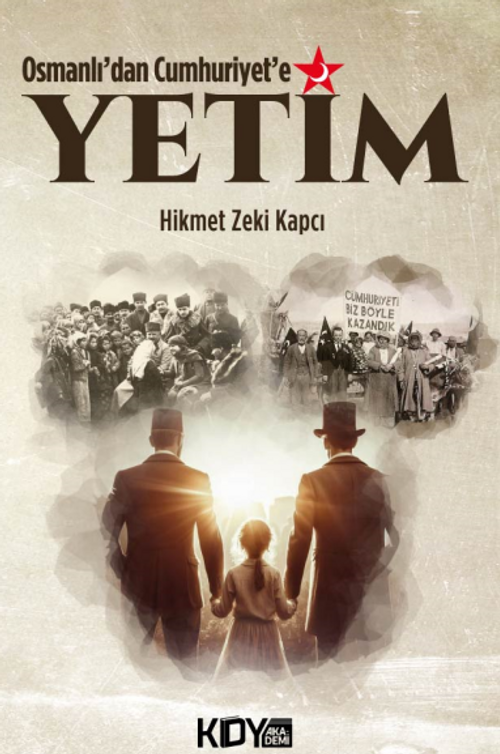 Osmanlı'dan Cumhuriyet'e Yetim 
