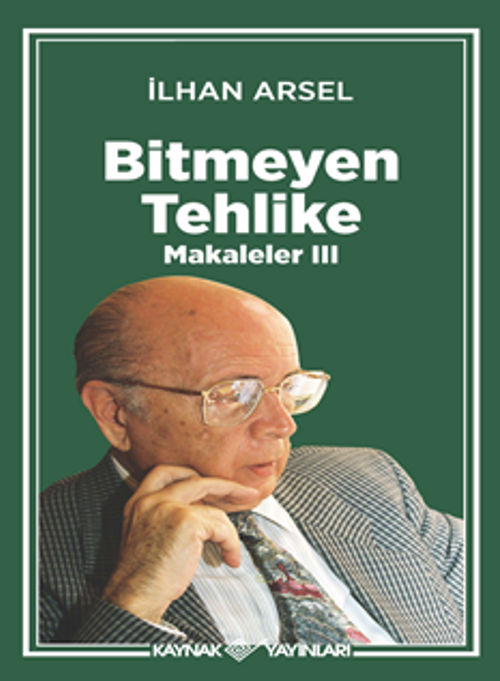 Bitmeyen Tehlike Makaleler III   