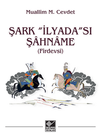 Şark “İlyada”Sı Şahname (Firdevsî)