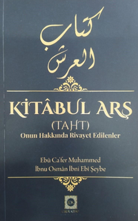 Kitabul Arş (Taht) Onun Hakkında Rivayet Edilenler