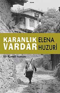 Karanlık Vardar & Bir Rumeli Romanı