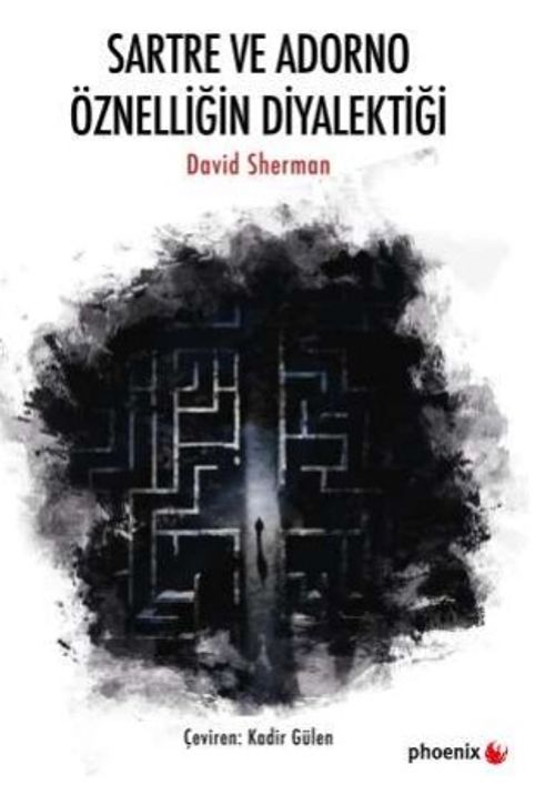 Sartre ve Adorno Öznelliğin Diyalektiği