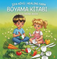 Şifa Köyü & Healing Farm Boyama Kitabı Coloring Book