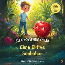 Şifa Köyü’nde Eylül & Elma Elif ve Sonbahar