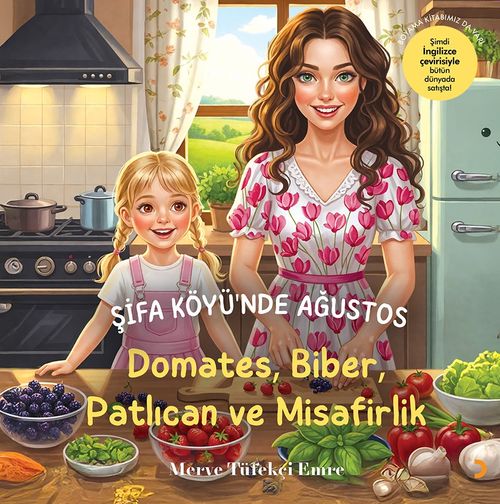 Şifa Köyü’nde Ağustos & Domates, Biber, Patlıcan ve Misafirlik