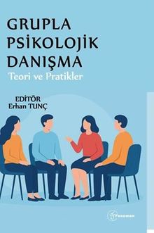 Grupla Psikolojik Danışma Teori ve Pratikler