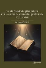 Vahib Ümmî’nin Şiirlerinde Kur’an-I Kerîm Ve Hadîs-İ Şerîflerin Kullanımı