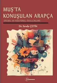 Muş'ta Konuşulan Arapça - Dilsel Ve Kültürel Özellikleri
