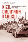 Kızıl Ordu&rsquo;nun Kabusu & Afganistan-Sovyet Savaşı (1979-1989)