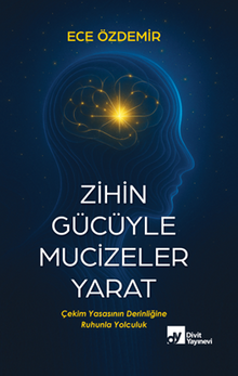 Zihin Gücüyle Mucizeler Yarat