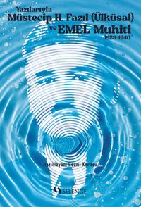 Yazılarıyla Müstecip Hacı Fazıl (Ülküsal) ve Emel Muhiti (1928-1940)