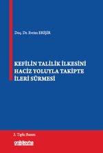 Kefilin Talilik İlkesini Haciz Yoluyla Takipte İleri Sürmesi