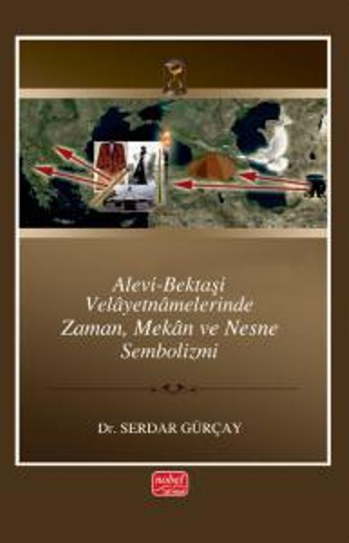 Alevi-Bektaşi Velayetnamelerinde Zaman, Mekan ve Nesne Sembolizmi