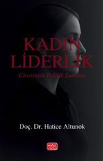 Kadın Liderlik & Cinsiyetin Politik Sunumu