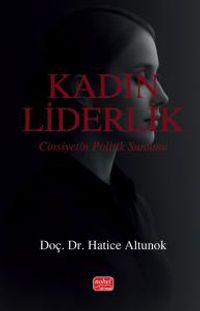 Kadın Liderlik & Cinsiyetin Politik Sunumu