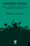 Anarşik D&uuml;zenToprak ve &Ouml;zg&uuml;rl&uuml;k Uğruna İlkeler &Ouml;nermeler ve Tartışmalar