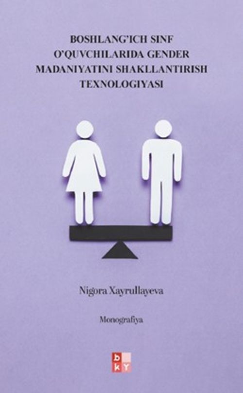 Boshlang’ich Sinf O’quvchilarida Gender Madaniyatini Shakllantirish Texnologiyasi