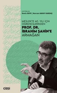 Meslekte 40. Yılı için Öğrencilerinden Prof. Dr. İbrahim Şahin’e Armağan