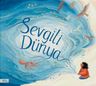Sevgili Dünya (Karton Kapak)