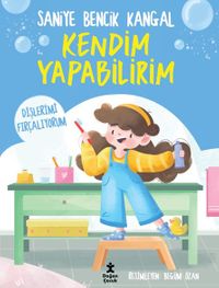 Kendim Yapabilirim / Dişlerimi Fırçalıyorum