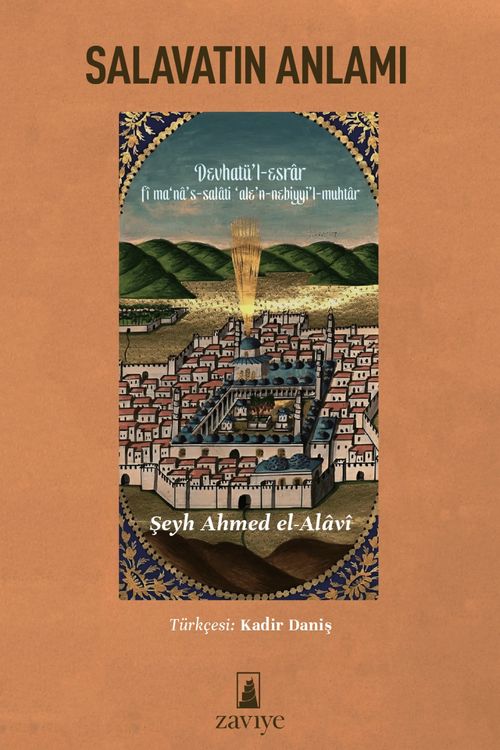 Salavatın Anlamı & Devhatü’l-Esrar Fi Ma‘Na’s Salati ‘Ale’n-Nebiyyi’l-Muhtar