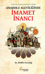 Yedi Ulu Ozan’ın Eserlerine Tekitle / Anadolu Aleviliğinde İmamet İnancı