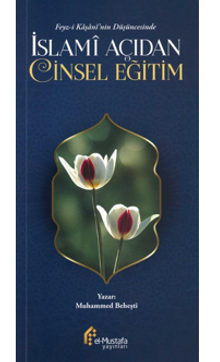 Feyz-İ Kaşani’nin Düşüncesinde /  İslami Açıdan Eğitim