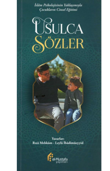 İslam Psikolojisinin Yaklaşımıyla  Çocukların Cinsel Eğitimi Usulca Sözler