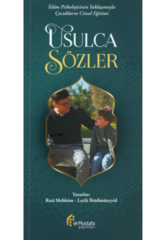 İslam Psikolojisinin Yaklaşımıyla  Çocukların Cinsel Eğitimi Usulca Sözler
