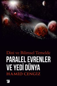 Paralel Evrenler ve Yedi Dünya & Dini ve Bilimsel Temelde
